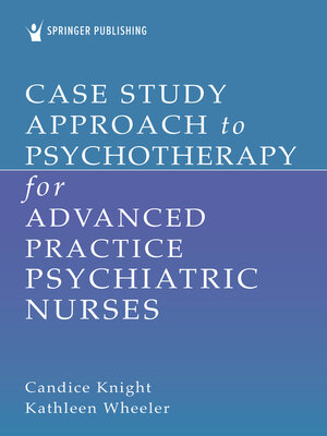 cover image of Case Study Approach to Psychotherapy for Advanced Practice Psychiatric Nurses